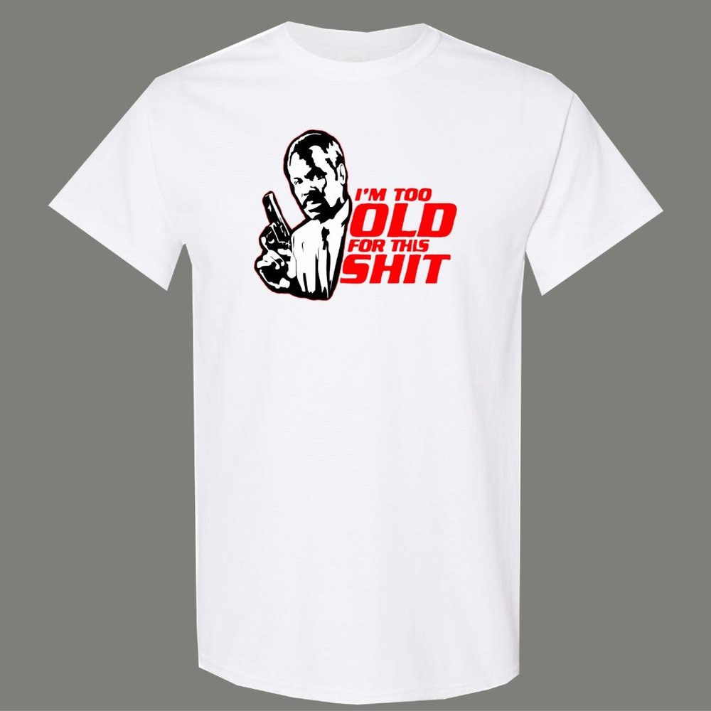 IM TOO OLD FOR THIS $HIT SHAFT FUNNY ART SHIRT